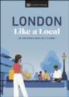 Image for London Like a Local: By the People Who Call It Home