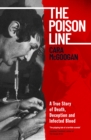 Image for The poison line  : a true story of death, deception and infected blood