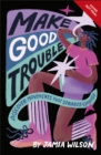 Image for Make Good Trouble : Discover Movements That Sparked Change
