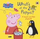 Image for Peppa Pig: What&#39;s At The Zoo, Peppa?