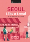 Image for Seoul like a local  : by the people who call it home