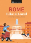 Image for Rome like a local  : by the people who call it home
