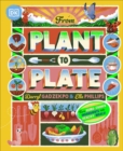 Image for From plant to plate  : turn home-grown ingredients into healthy meals!