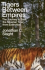 Image for Tigers Between Empires