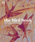 Image for The Bird Book : The Stories, Science, and History of Birds
