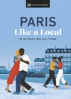 Image for Paris Like a Local: By the People Who Call It Home