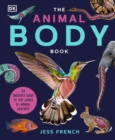 Image for The animal body book  : an insider&#39;s guide to the world of animal anatomy