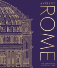 Image for Ancient Rome: the definitive visual history.