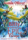 Billy and the Epic Escape - Oliver, Jamie