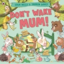 Image for Don&#39;t Wake Mum!