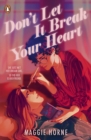 Image for Don&#39;t let it break your heart