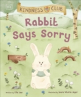 Image for Kindness Club Rabbit says sorry: join the Kindness Club as they find the courage to be kind