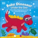 Image for Baby Dinosaur Under the Sea