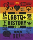 Image for The LGBTQ+ History Book: Big Ideas Simply Explained