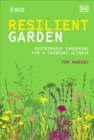 Image for RHS resilient garden  : sustainable gardening for a changing climate