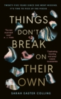 Image for Things Don’t Break On Their Own