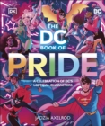 Image for The DC book of pride  : a celebration of DC&#39;s LGBTQIA+ characters