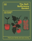 Image for The self-sufficiency garden  : feed your family and save money