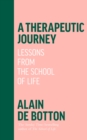 Image for A therapeutic journey  : lessons from the school of life