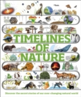 Image for Timelines of Nature: Discover the Secret Stories of Our Ever-Changing Natural World