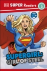 Image for Supergirl Girl of Steel: Meet Kara Zor-El