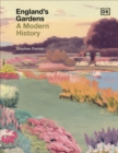 Image for England&#39;s gardens  : a modern history