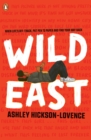Wild East - Hickson-Lovence, Ashley