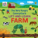 Image for The Very Hungry Caterpillar&#39;s lift-and-learn farm