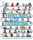 Image for Timelines of everyone  : from Cleopatra and Confucius to Mozart and Malala