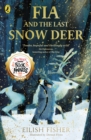 Image for Fia and the last snow deer