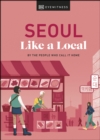 Image for Seoul like a local: by the people who call it home