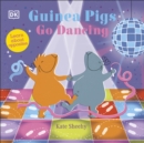 Image for Guinea Pigs Go Dancing: Learn About Opposites
