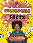 Image for Radzi&#39;s Incredible Facts: Mind-Blowing Facts to Make You the Smartest Kid Around!