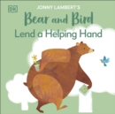 Image for Jonny Lambert&#39;s Bear and Bird: Lend a Helping Hand