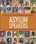 Image for Asylum Speakers: Stories of Migration from the Humans Behind the Headlines