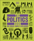 Image for The Politics Book : Big Ideas Simply Explained