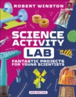 Image for Science Activity Lab : Fantastic Projects for Young Scientists