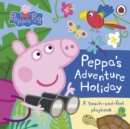 Image for Peppa&#39;s adventure holiday  : a touch-and-feel playbook