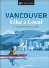 Image for Vancouver like a local: by the people who call it home.