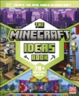 Image for The Minecraft Ideas Book: Create the Real World in Minecraft