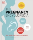 Image for The Pregnancy Encyclopedia : All Your Questions Answered