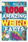 Image for 1,000 Amazing Weird Facts