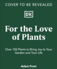 Image for For the Love of Plants