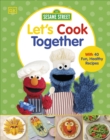 Image for Sesame Street Let&#39;s Cook Together