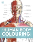 Image for The Human Body Colouring Book : The Ultimate Anatomy Study Guide