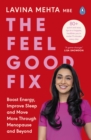 Image for The feel good fix  : boost energy, improve sleep and move more through menopause and beyond