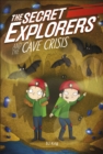 Image for The secret explorers and the cave crisis