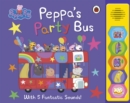 Image for Peppa Pig: Peppa&#39;s Party Bus! : Noisy Sound Book