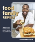Image for Food family repeat: recipes for making every day a celebration
