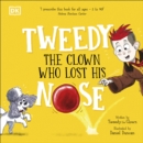Image for Tweedy: The Clown Who Lost His Nose